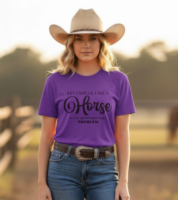Fun T-Shirt - Yes I smell like a horse... - Unisex - PK Equine